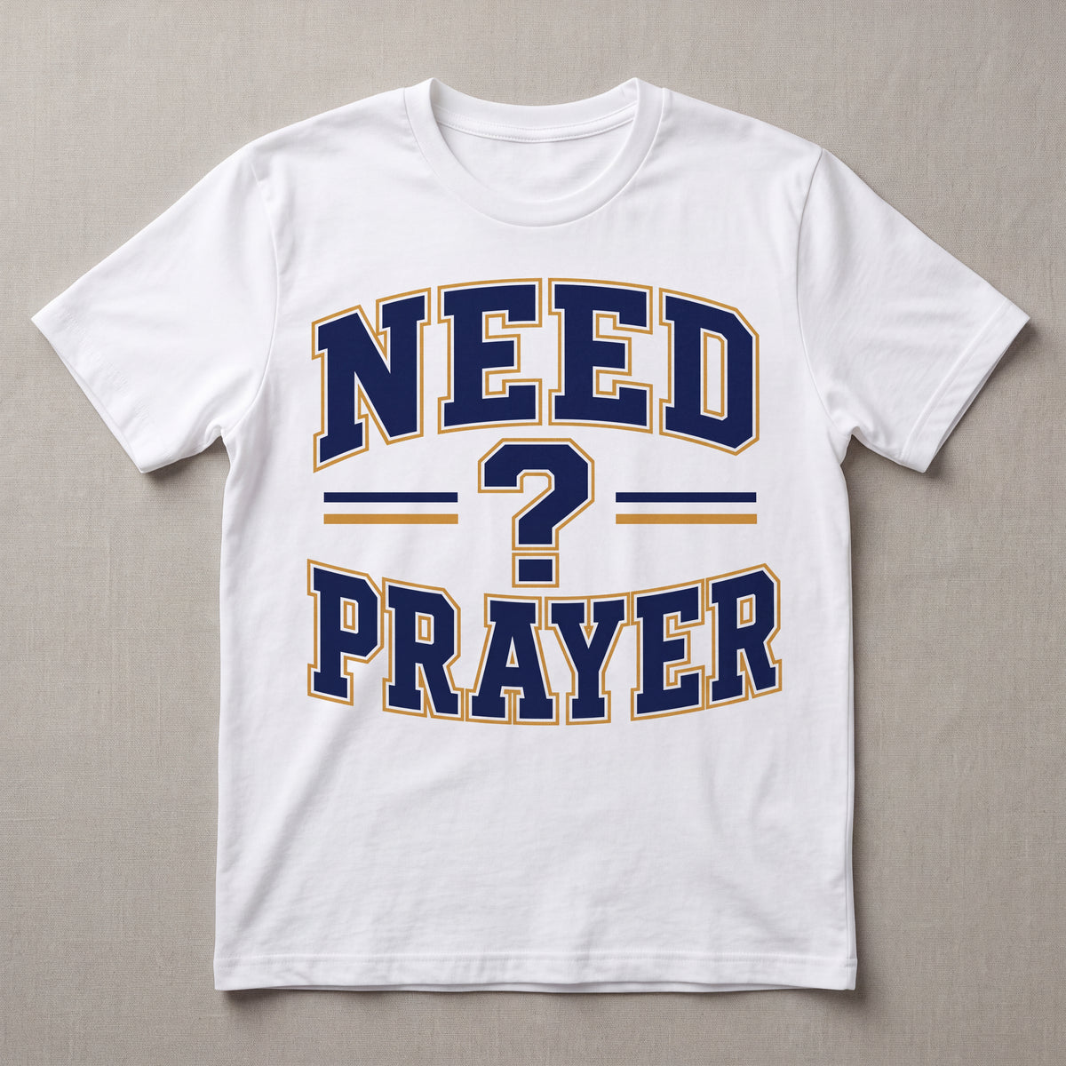Need Prayer? Christian T-Shirt | Faith & Prayer Graphic Tee