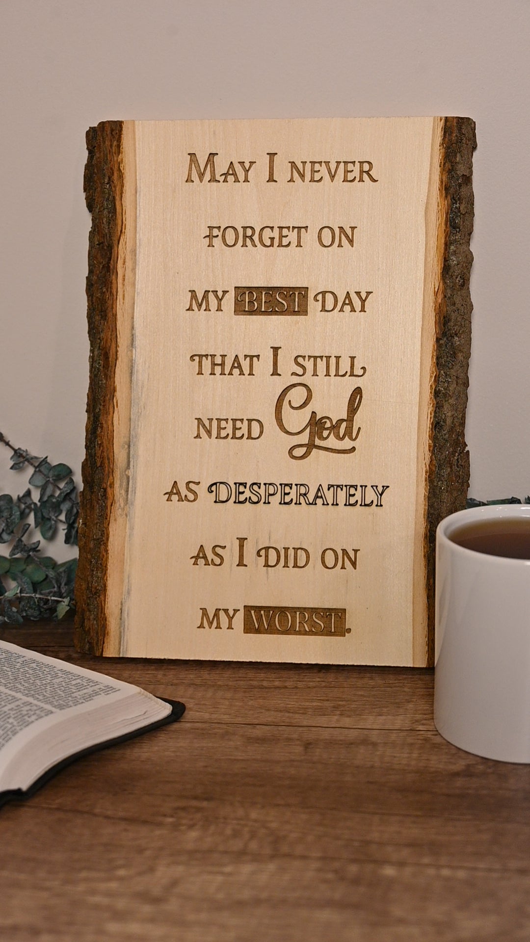 Engraved Wood Sign – “May I Never Forget on My Best Day…” | Christian Inspirational Quote Plaque