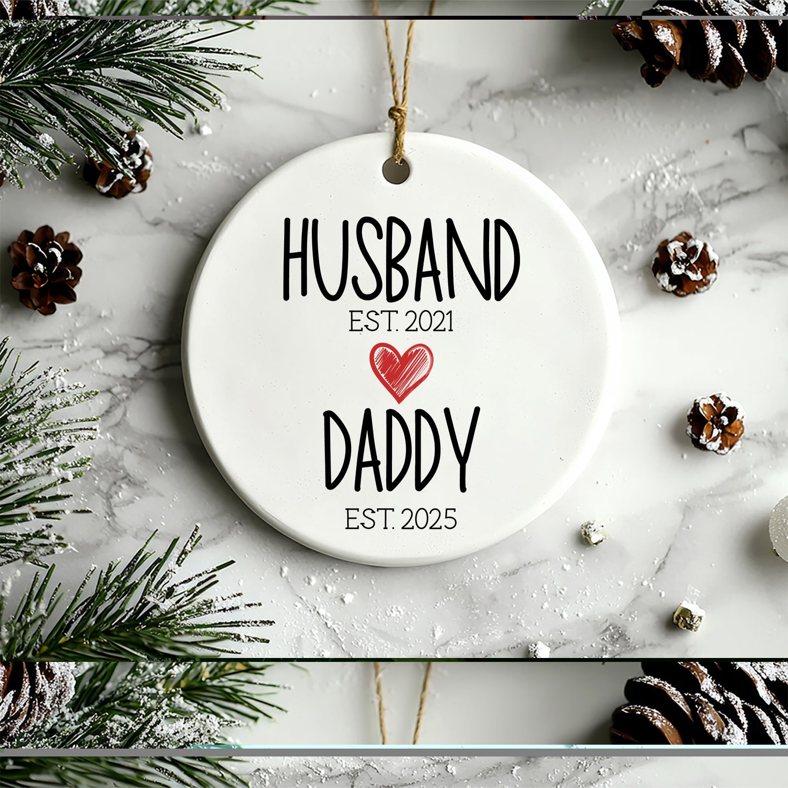 Husband & Daddy Ornament – EST Dates | Personalized Family Christmas Ornament