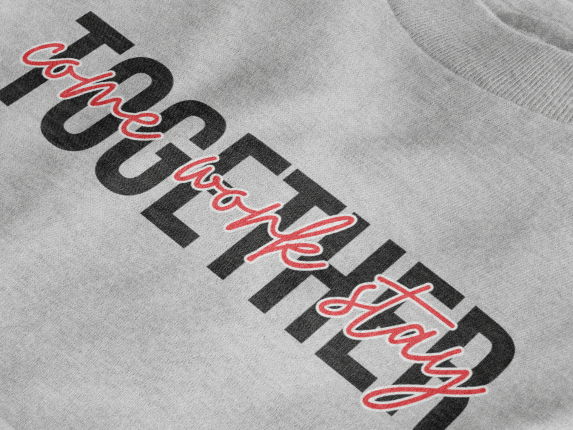 Come Together, Work Together, Stay Together | Christian Unity T-Shirt