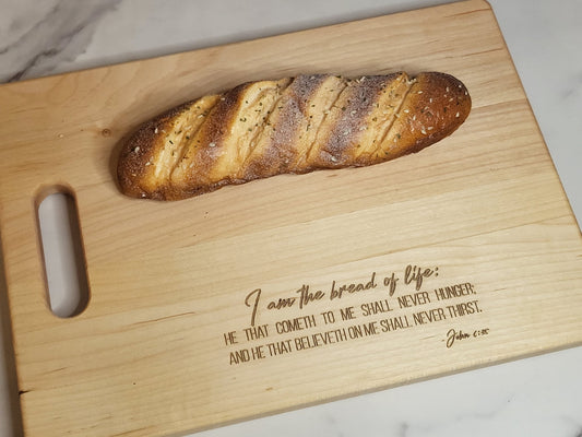 I am the Bread of Life Cutting Board |Christian Cutting Board | Kitchenware with Scriptures | John 6:35 Gift