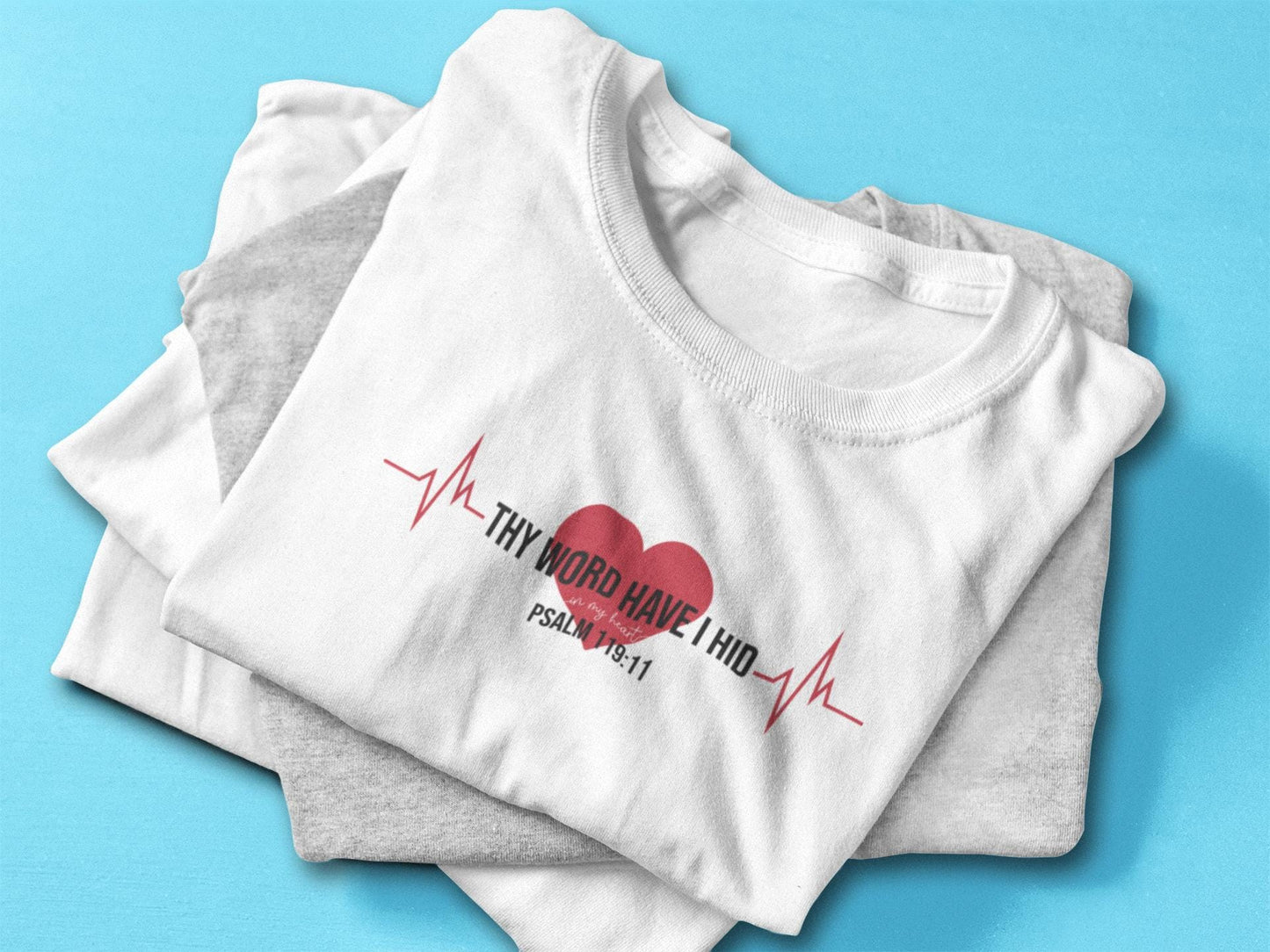 Thy Word Have I Hid in My Heart - Psalm 119:11 Shirt | Christian Shirt | Faith Based Shirt| Bible Verse Shirt | Inspirational Shirt