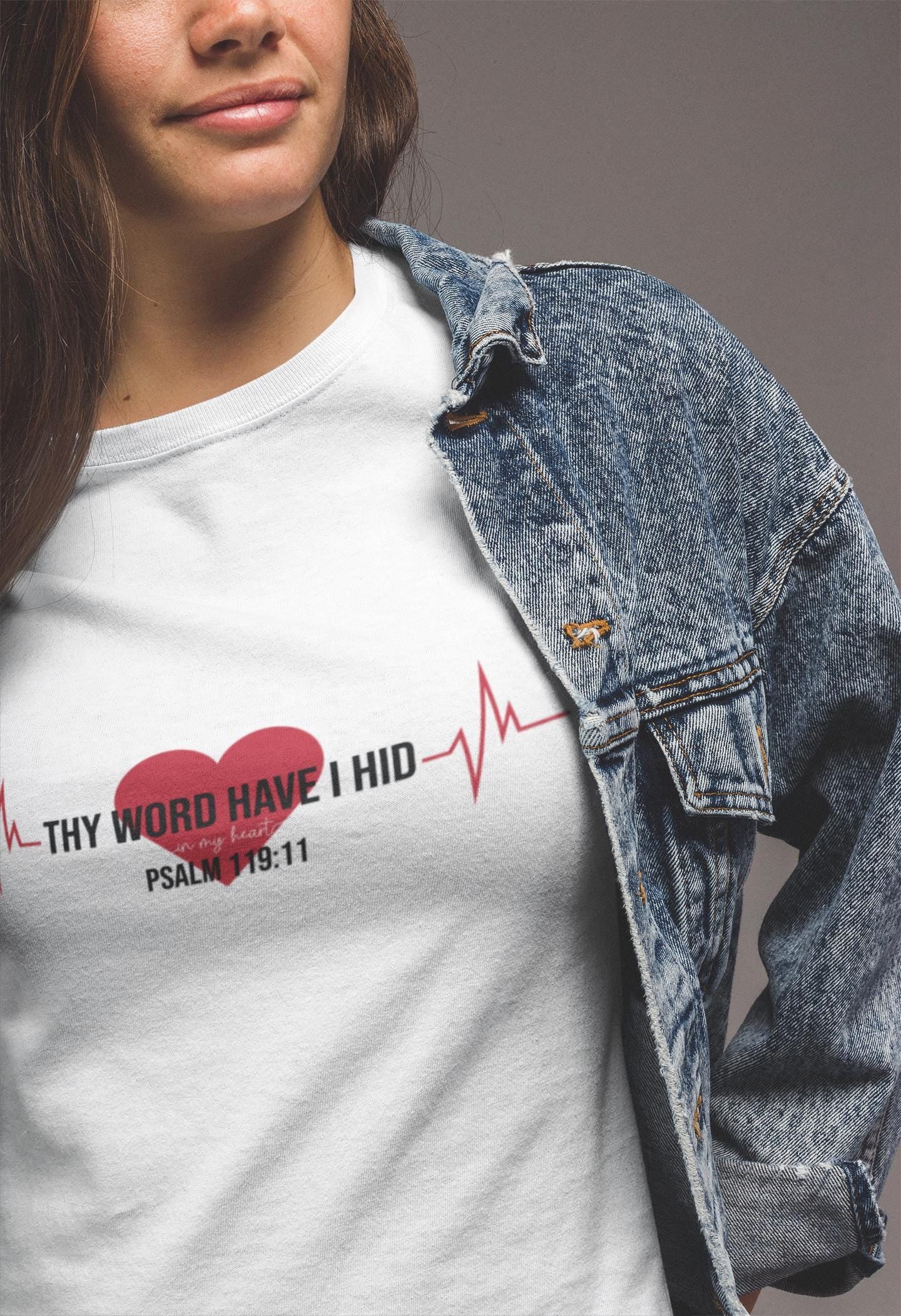 Thy Word Have I Hid in My Heart - Psalm 119:11 Shirt | Christian Shirt | Faith Based Shirt| Bible Verse Shirt | Inspirational Shirt